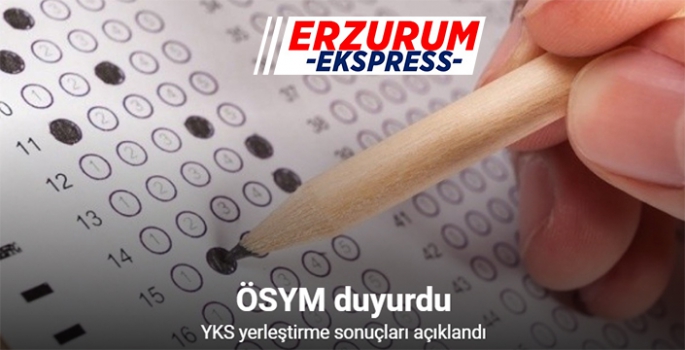 2024-YKS Yerleştirme Sonuçları açıklandı