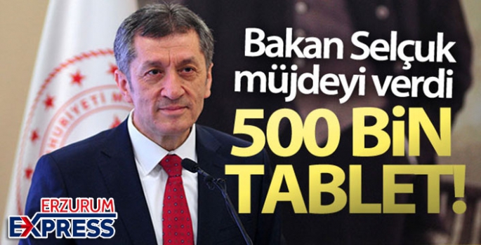 500 BİN TABLET DAĞITILACAK