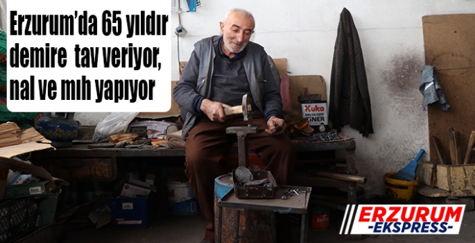 65 yıldır demire tav veriyor, nal ve mıh yapıyor