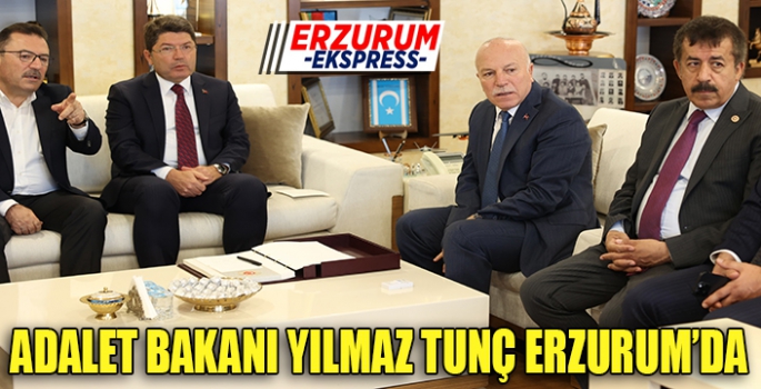 Adalet Bakanı Yılmaz Tunç Erzurum'da