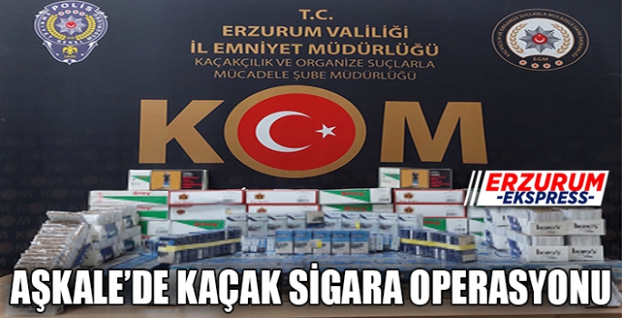 Aşkale’de kaçak sigara operasyonu