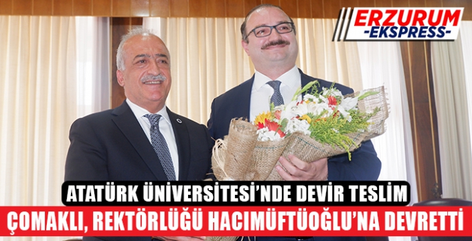  Atatürk Üniversitesi'nde devir-teslim