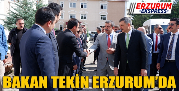 Bakan Tekin Erzurum’da