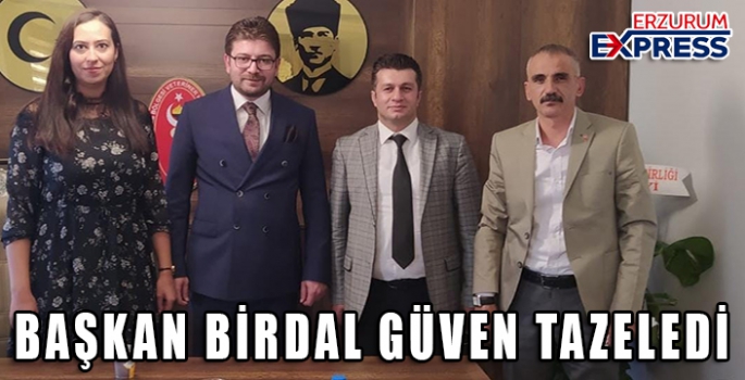 Başkan Birdal güven tazeledi