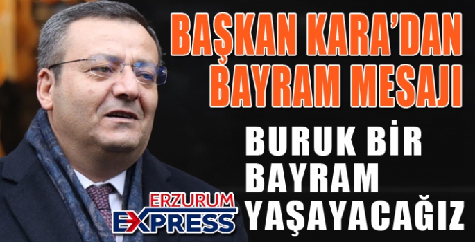 BAŞKAN KARA'DAN BAYRAM MESAJI 