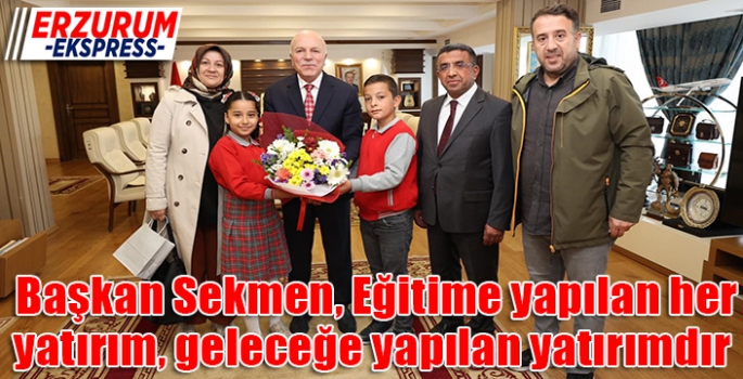 Başkan Sekmen, Eğitime yapılan her yatırım, geleceğe yapılan yatırımdır. 