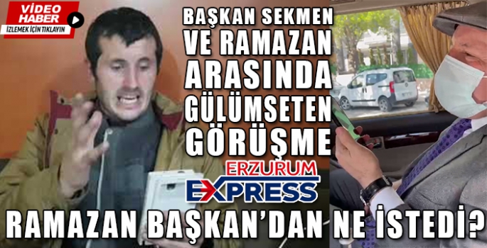 BAŞKAN SEKMEN VE RAMAZAN ARASINDA GÜLÜMSETEN DİYALOG 