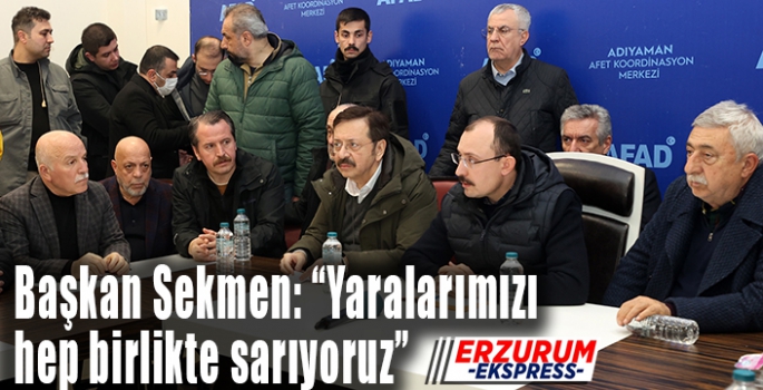 Başkan Sekmen: “Yaralarımızı hep birlikte sarıyoruz”