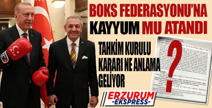 Boks Federasyonu'na kayyum mu atandı? 