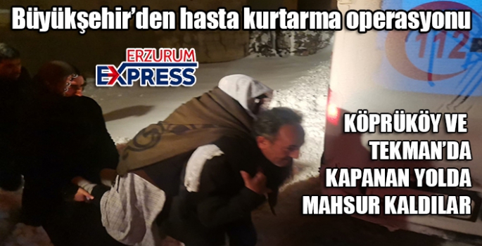 Büyükşehir’den hasta kurtarma operasyonu