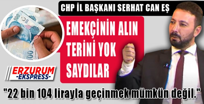 Can Eş, milyonlarca emekçinin alın teri yok sayıldı