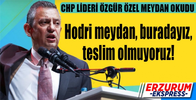 CHP Lideri Özgür Özel Meydan okudu! 