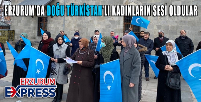 DOĞU TÜRKİSTAN'LI KADINLARIN SESİ OLDULAR