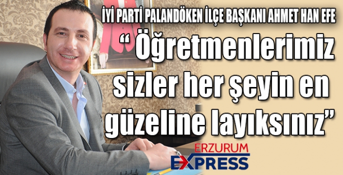 EFE, HER ŞEYİN EN GÜZELİNE LAYIKSINIZ