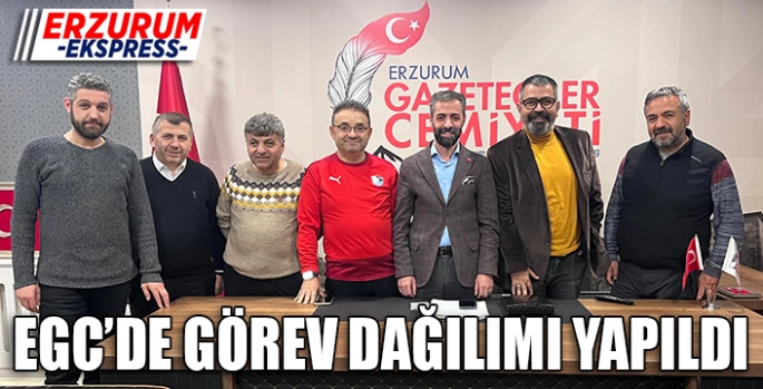 EGC'de görev dağılımı yapıldı