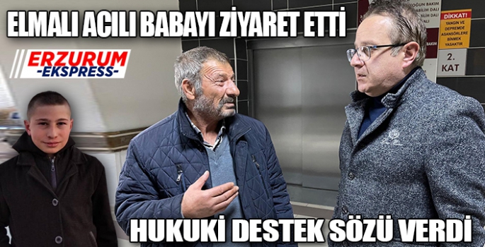 Elmalı acılı babayı ziyaret etti. 