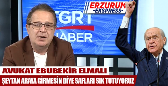 Elmalı, Bahçeli'nin açıklamasını kıymetli buluyorum.