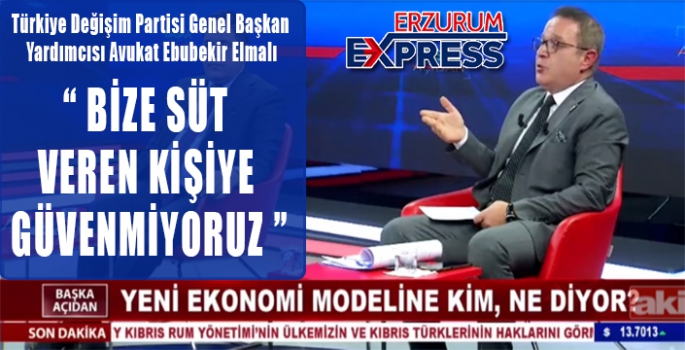 ELMALI, BİZE SÜT VEREN KİŞİYE GÜVENMİYORUZ