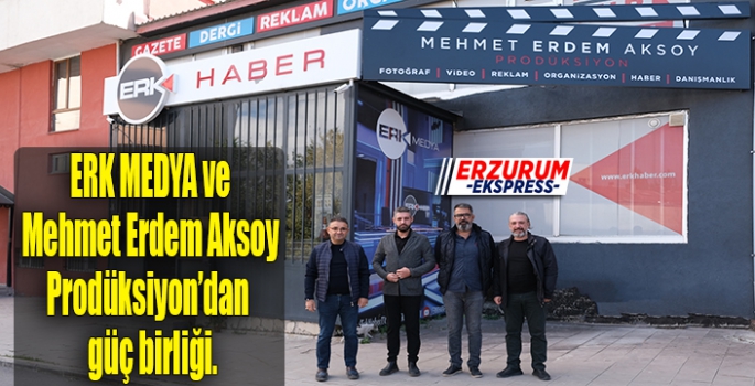 Erk Medya ve Mehmet Erdem Aksoy Prodüksiyon’dan  güç birliği.