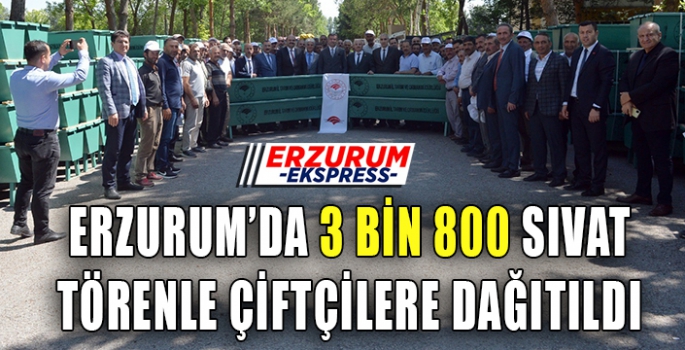 Erzurum’da 3 bin 800 sıvat törenle çiftçilere dağıtıldı