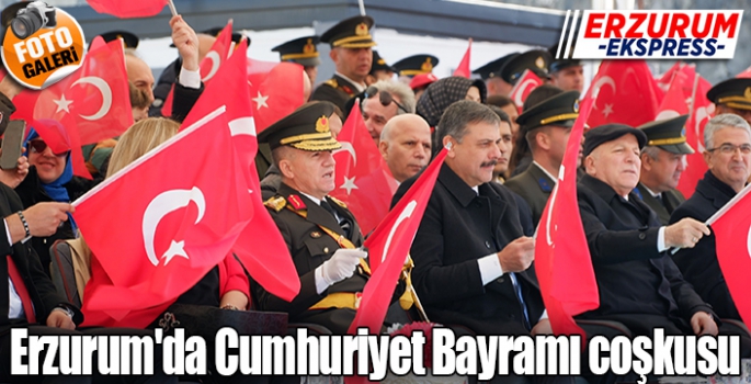 Erzurum'da Cumhuriyet Bayramı coşkusu