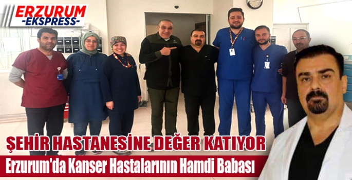 Erzurum'da Kanser Hastalarının Hamdi Babası 