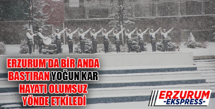 ERZURUM'DA YOĞUN KAR ETKİLİ OLDU