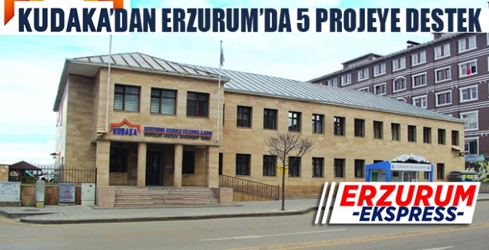 Erzurum'dan 5 projeye destek