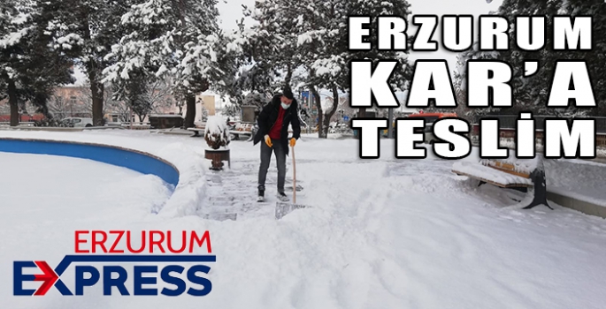 Erzurum kar’a teslim