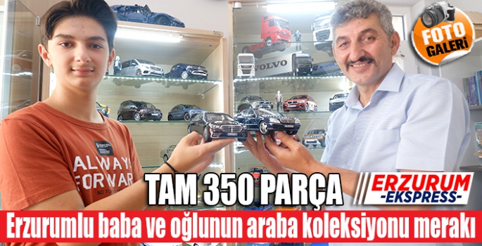 Erzurumlu baba ve oğlunun araba koleksiyonu merakı