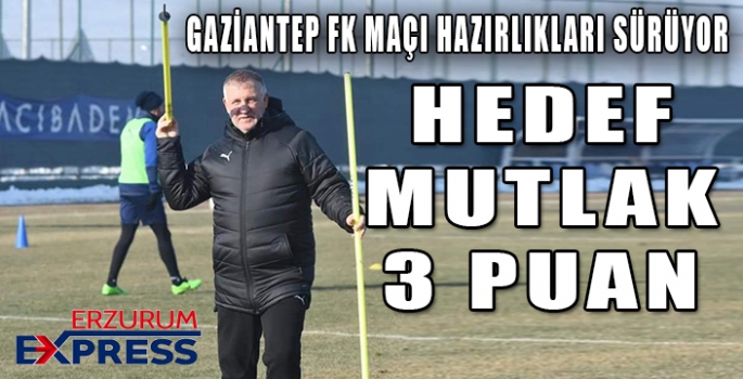 ERZURUMSPOR'DA HEDEF MUTLAK 3 PUAN