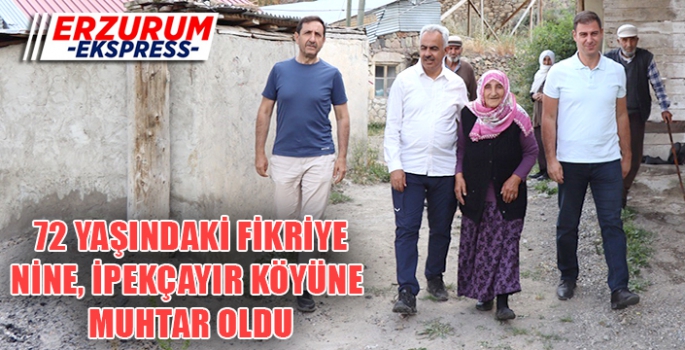 Fikriye Nine 72 yaşında köyüne muhtar oldu