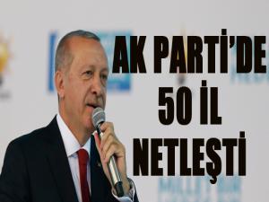 AK Parti'de 50 il netleşti...