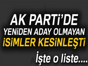 AK Parti'de yeniden aday olmayan isimler kesinleşti