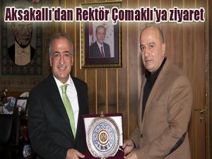 Aksakallıdan Rektör Çomaklıya ziyaret