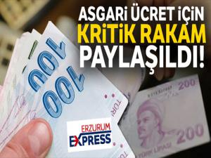 Asgari ücret için kritik rakam paylaşıldı!