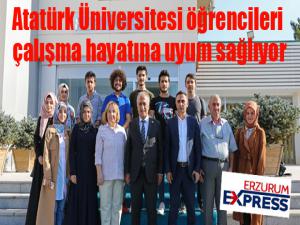 Atatürk Üniversitesi öğrencileri, çalışma hayatına uyum sağlıyor 