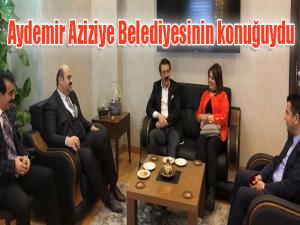 Aydemir Aziziye Belediyesinin konuğuydu 