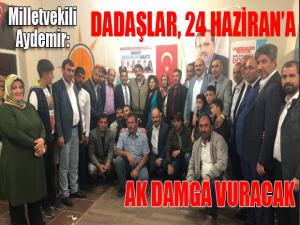 Aydemir: Dadaşlar 24 Hazirana Ak Damga Vuracak