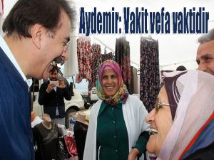 Aydemir, Vakit vefa vaktidir 