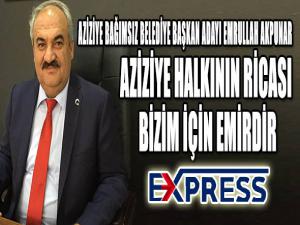 AZİZİYE HALKININ RİCASI BİZİM İÇİN EMİRDİR