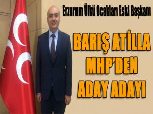 Barış Atilla MHPden aday adayı