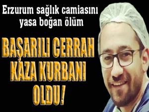 Başarılı Cerrah kaza kurbanı oldu!