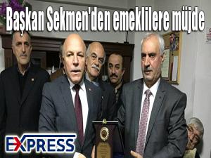 Başkan Sekmen'den emeklilere müjde 