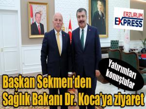 Başkan Sekmenden Sağlık Bakanı Dr. Kocaya ziyaret