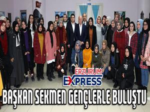 Başkan Sekmen gençlerle buluştu