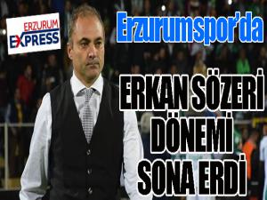 BB Erzurumsporda Erkan Sözeri dönemi sona erdi