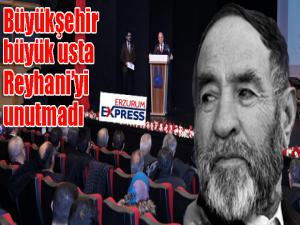 Büyükşehir büyük usta Reyhaniyi unutmadı