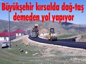 Büyükşehir kırsalda dağ-taş demeden yol yapıyor 