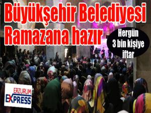 Büyükşehir Ramazana hazır